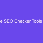 Google SEO Checker Tools Guide